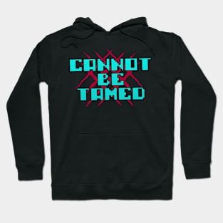 Cannot be Tamed logo Hoodie